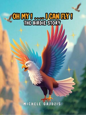 cover image of Oh My I Can Fly